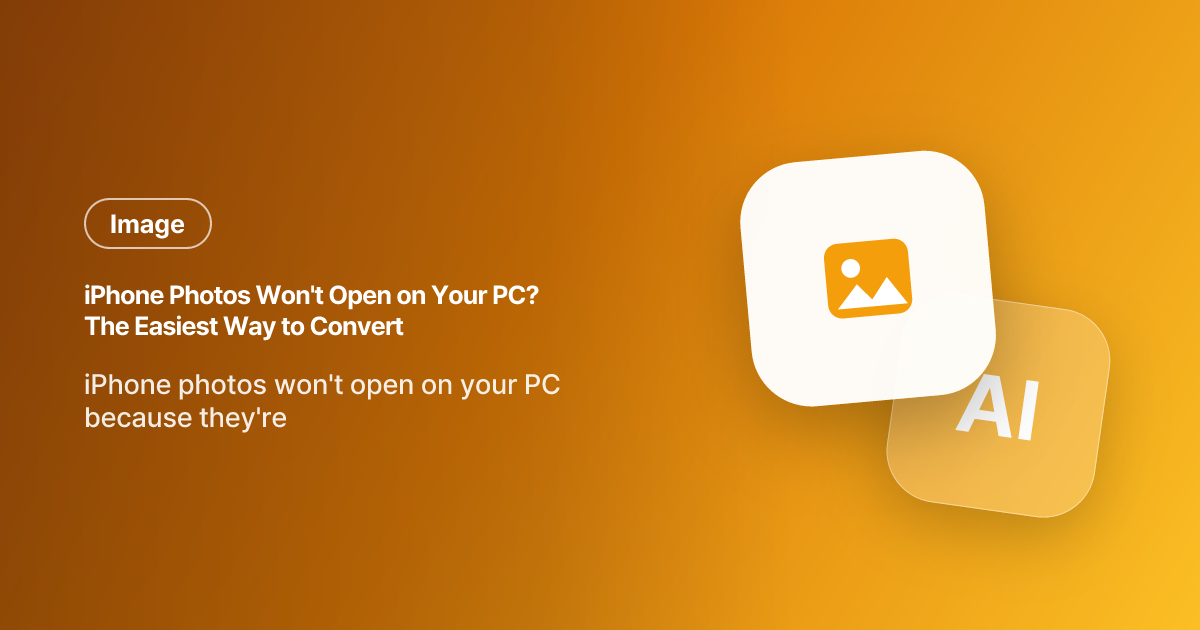 iPhone Photos Won't Open on Your PC? The Easiest Way to Convert HEIC to JPG