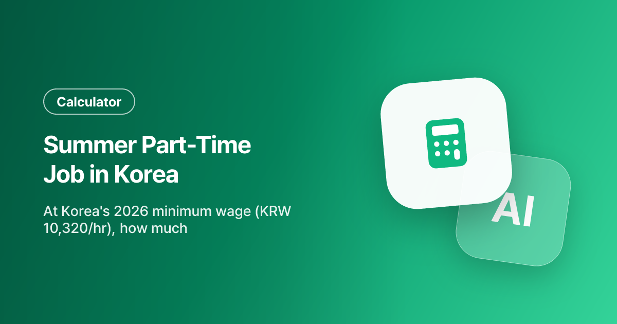 Summer Part-Time Job in Korea: How Much Can You Earn in a Month?